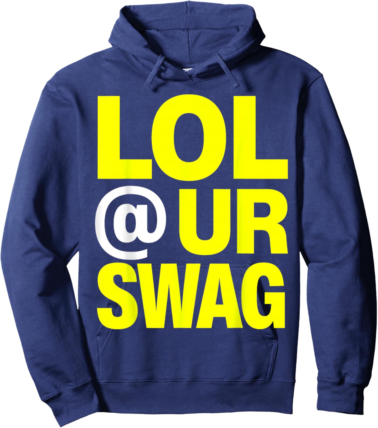 LOL at Ur Swag Hoodie - Hoodie | Navy