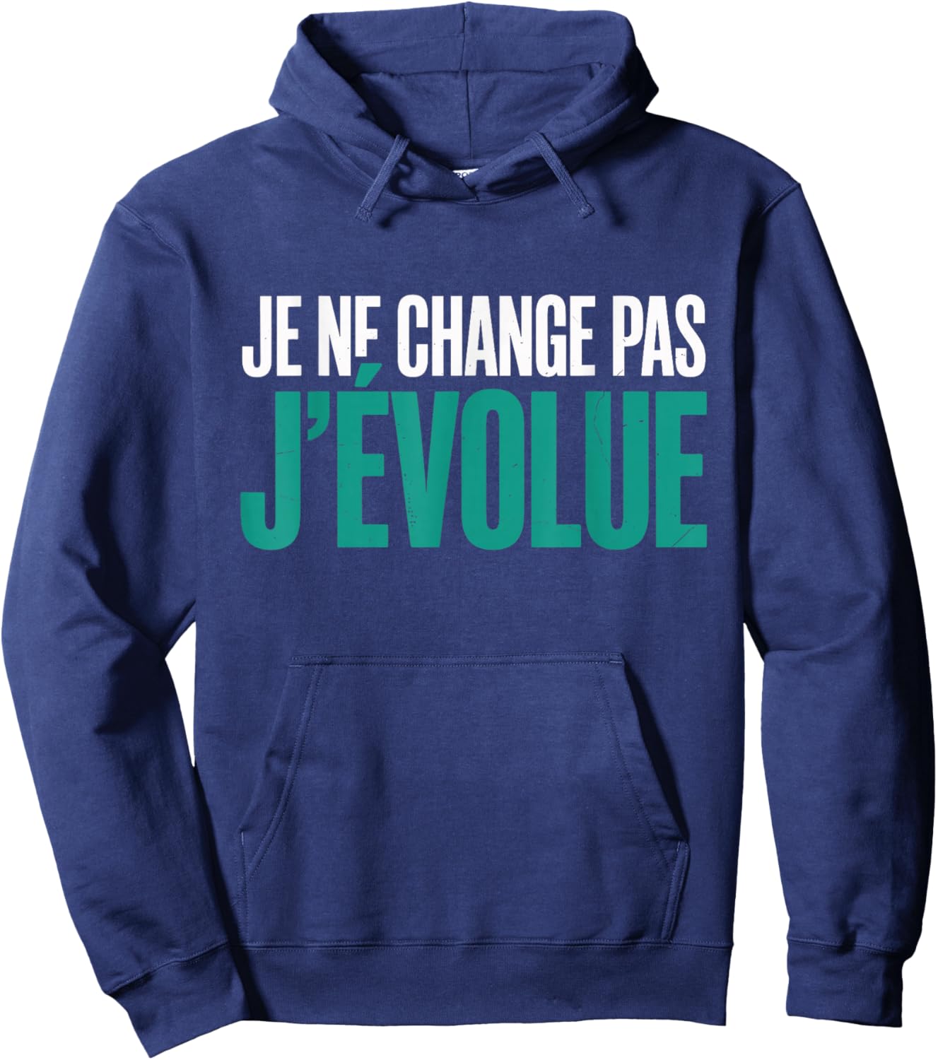 J'Évolue avec Style Humour Birthday Gift Man Hoodie - Hoodie | Navy