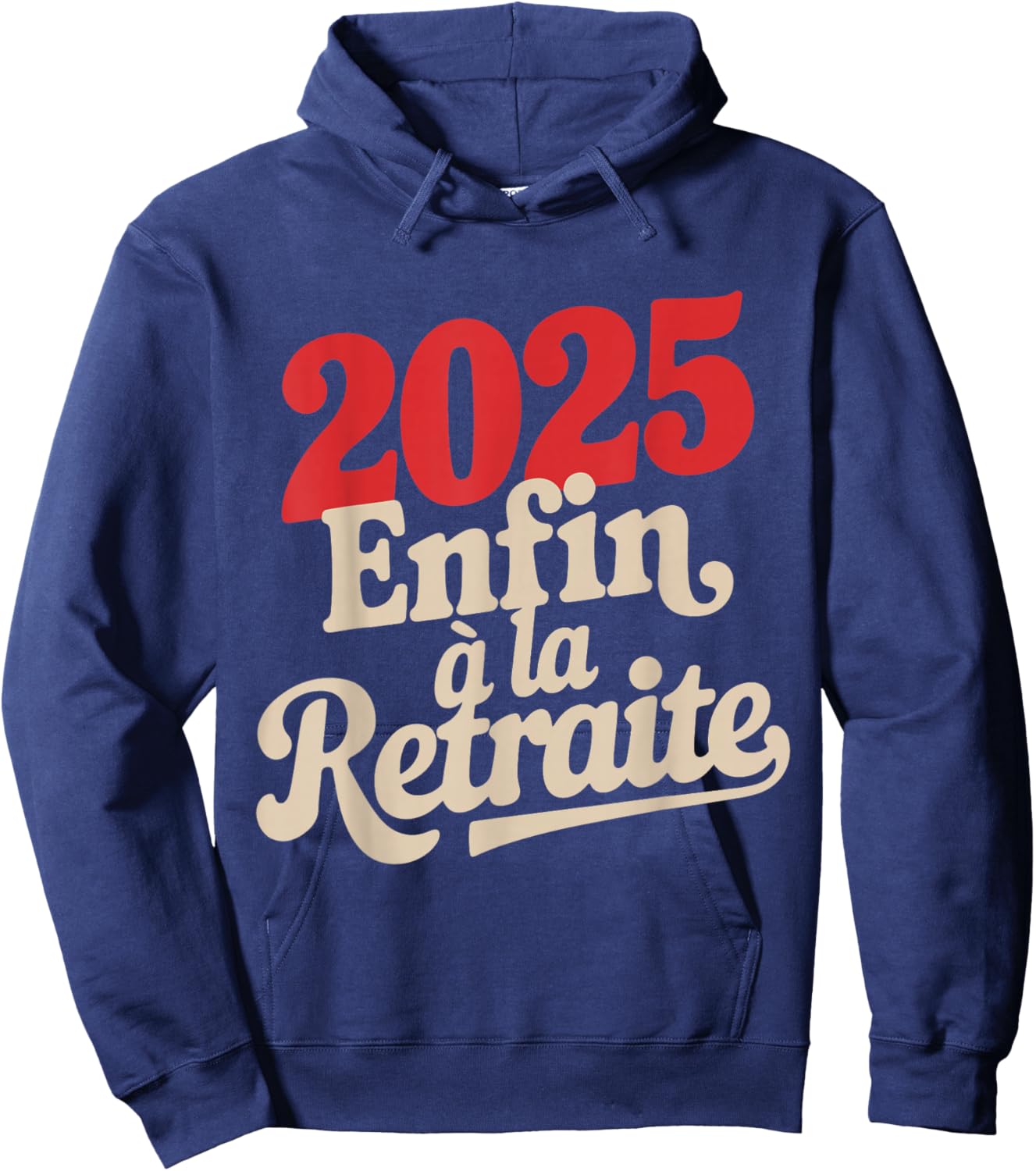 Retirement 2025 Man Humour Gift Funny Retired Hoodie - Hoodie | Navy