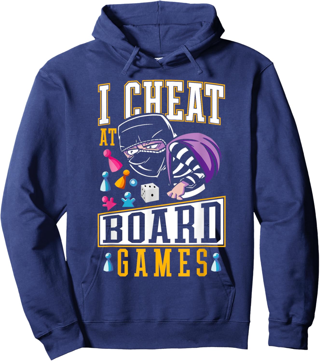 Playing Dirty Game Night I Cheat at Board Games Hoodie - Hoodie | Navy