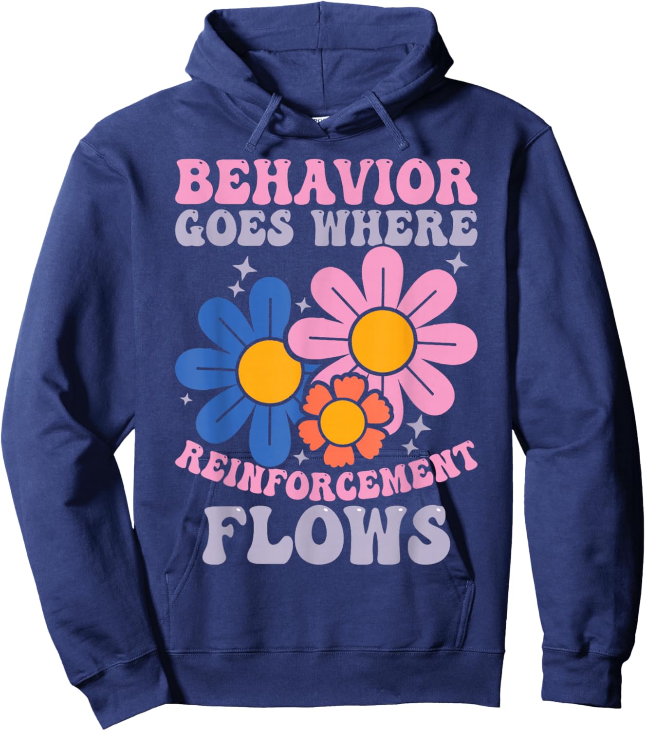Behavior Goes Where Reinforcement Flows Hoodie - Hoodie | Navy