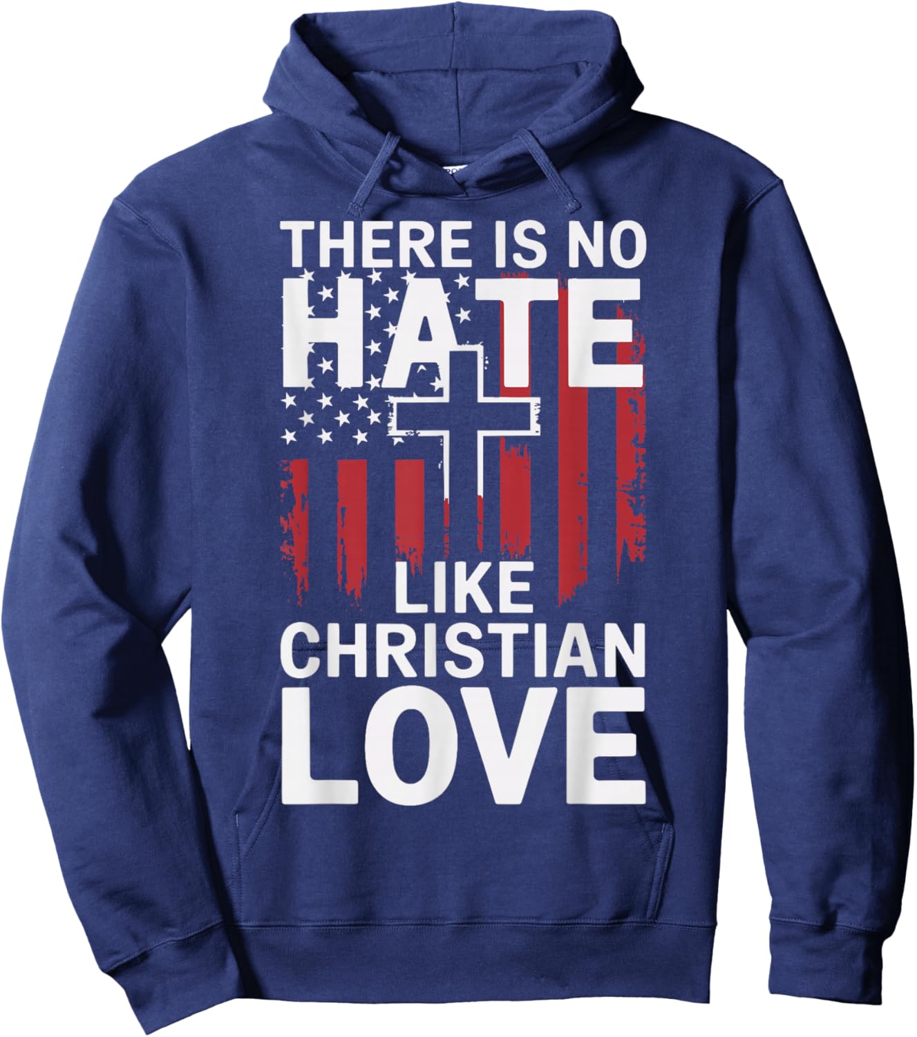 There Is No Hate Like Christian Love Hoodie - Hoodie | Navy