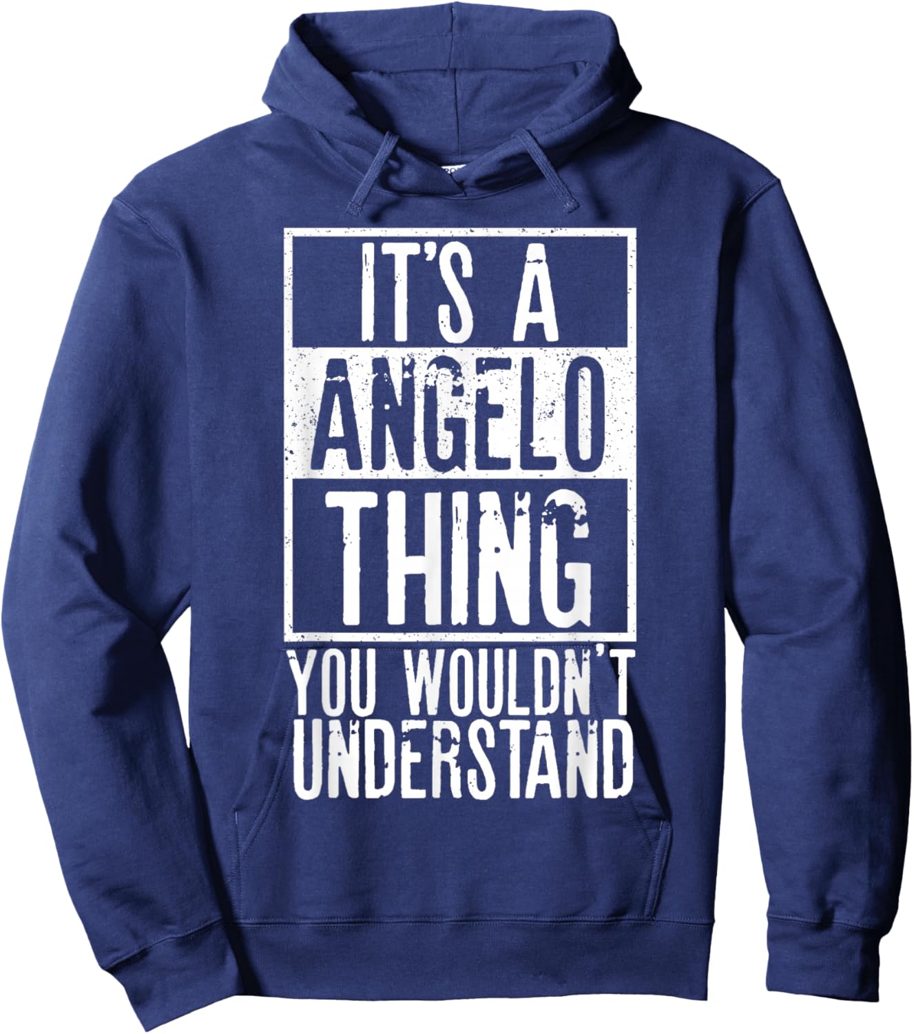Its A Angelo Thing You Wouldnt Understand Hoodie - Hoodie | Navy
