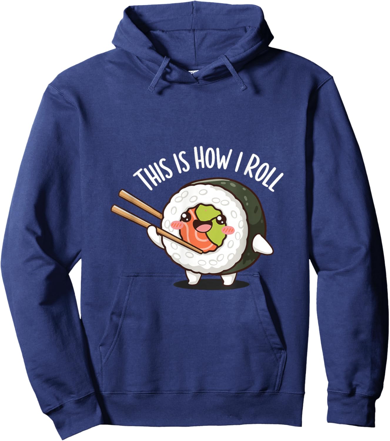This is How I Roll Cute Sushi Pun Cartoon Hoodie - Hoodie | Navy