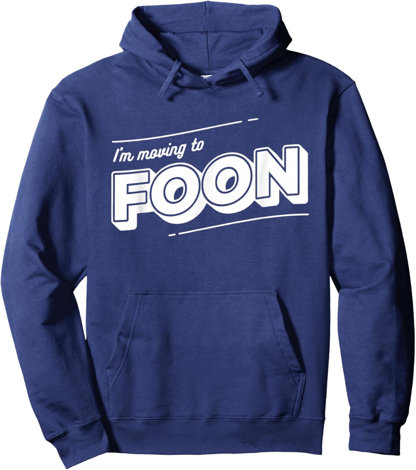 I’m Moving to Foon Funny Fantasy Podcast Quote Hoodie - Hoodie | Navy