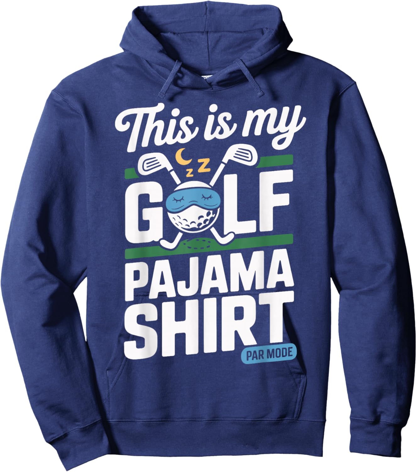 Funny Sleeping This is My Golf Pajama Hoodie - Hoodie | Navy