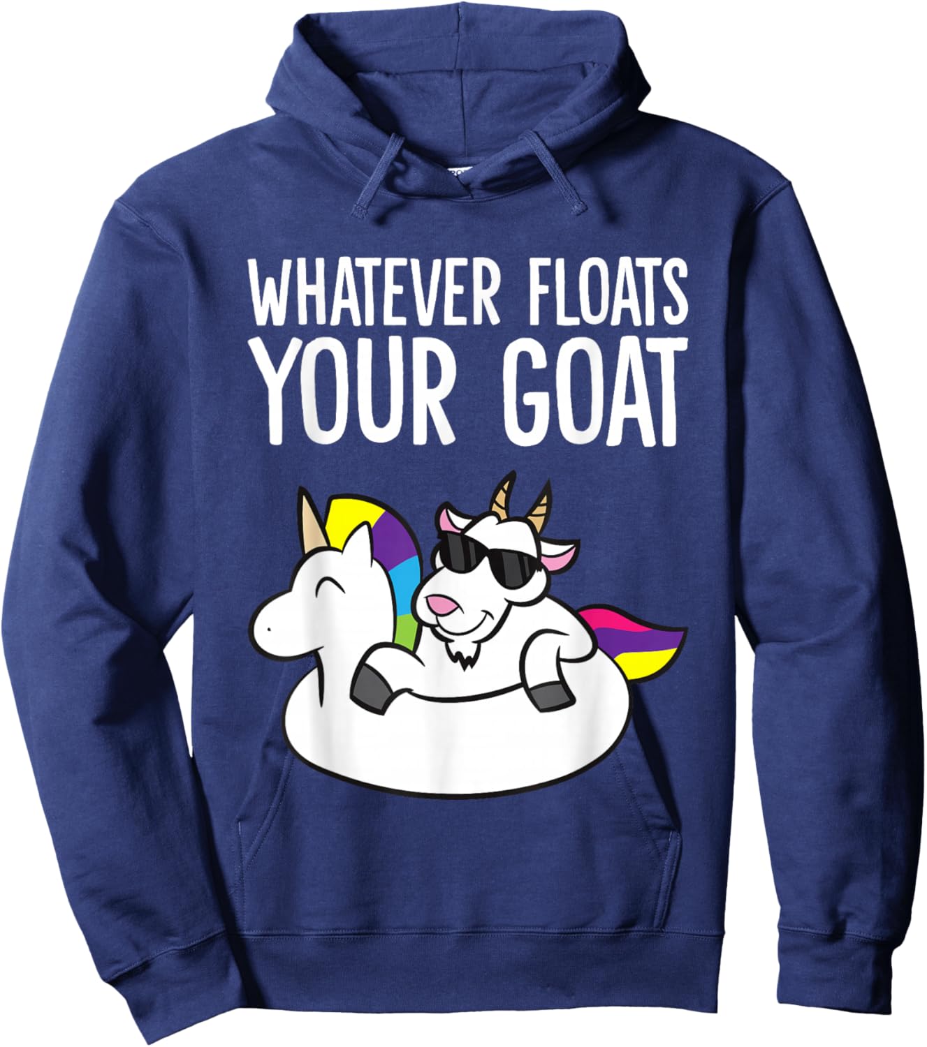 Whatever Floats Your Goat Hoodie - Hoodie | Navy