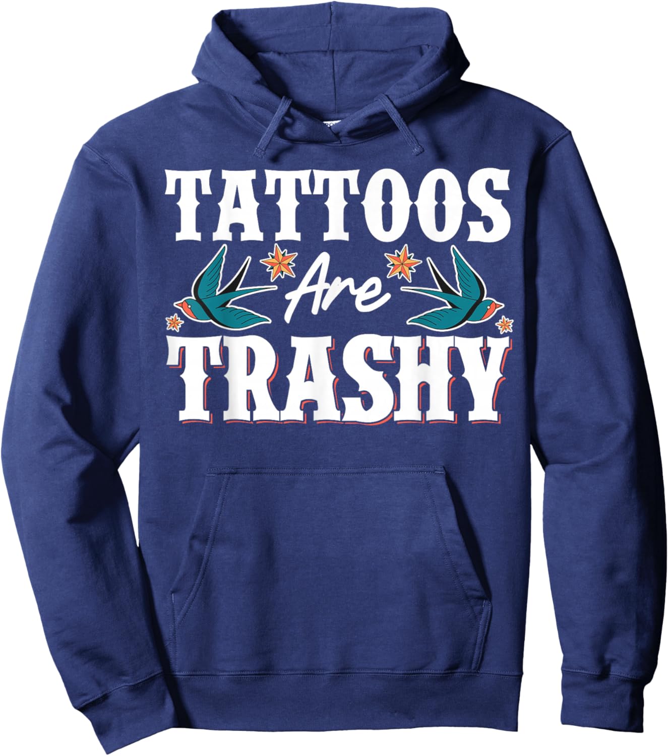 Tattoos Are Trashy Hoodie - Hoodie | Navy