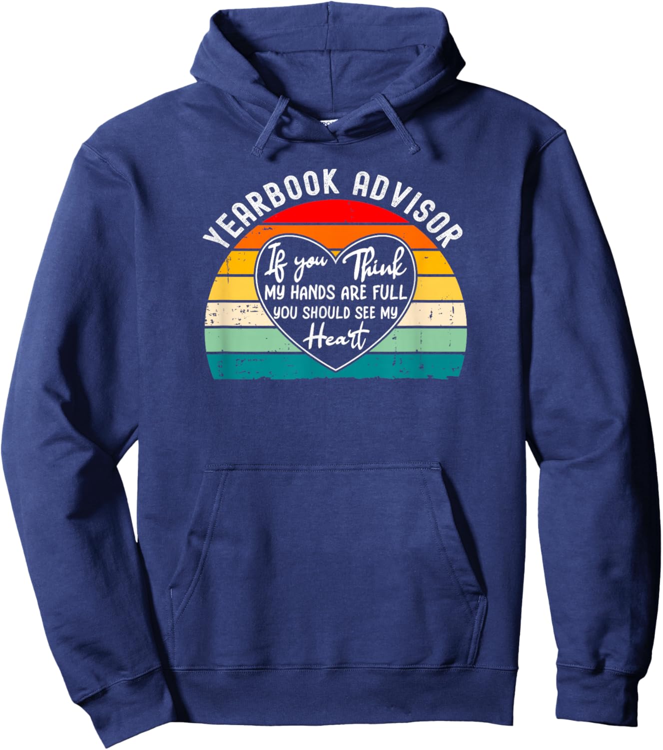 Yearbook Advisor If You Think Hands are Full Hoodie - Hoodie | Navy