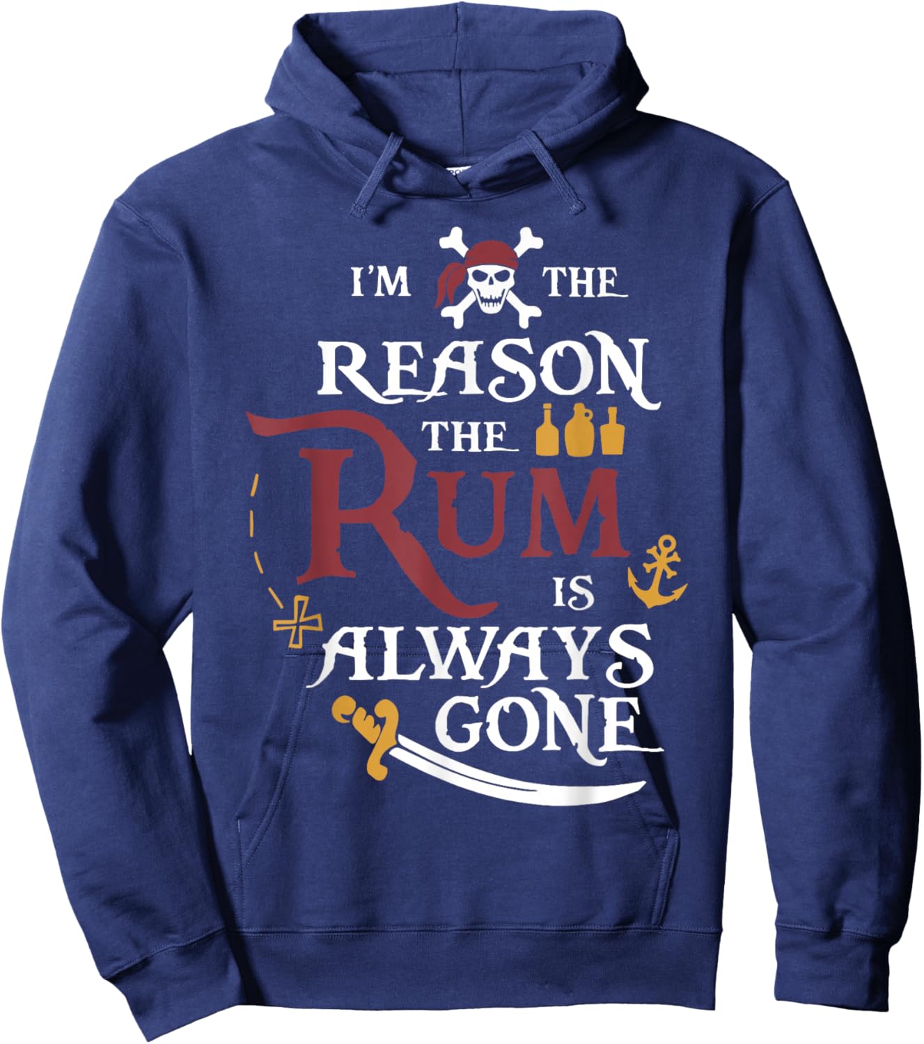 Pirate I'm The Reason The Rum is Always Gone Hoodie - Hoodie | Navy