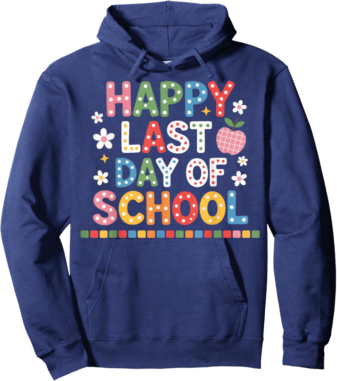 Happy Last Day of School Elementary Squad Hoodie - Hoodie | Navy