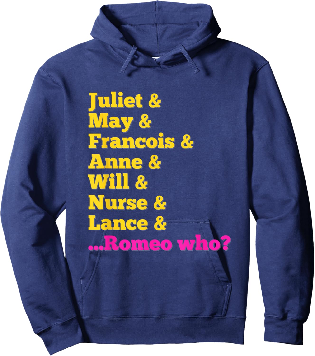 Stage Notes & Juliet Characters 'Romeo Who?' Musical Theatre Musicals - Black, -Adults, Small, Short Sleeve, Cotton 65% Polyester 35%, Classic Fit, Casual Playful Letter Print Hoodie - Hoodie | Navy
