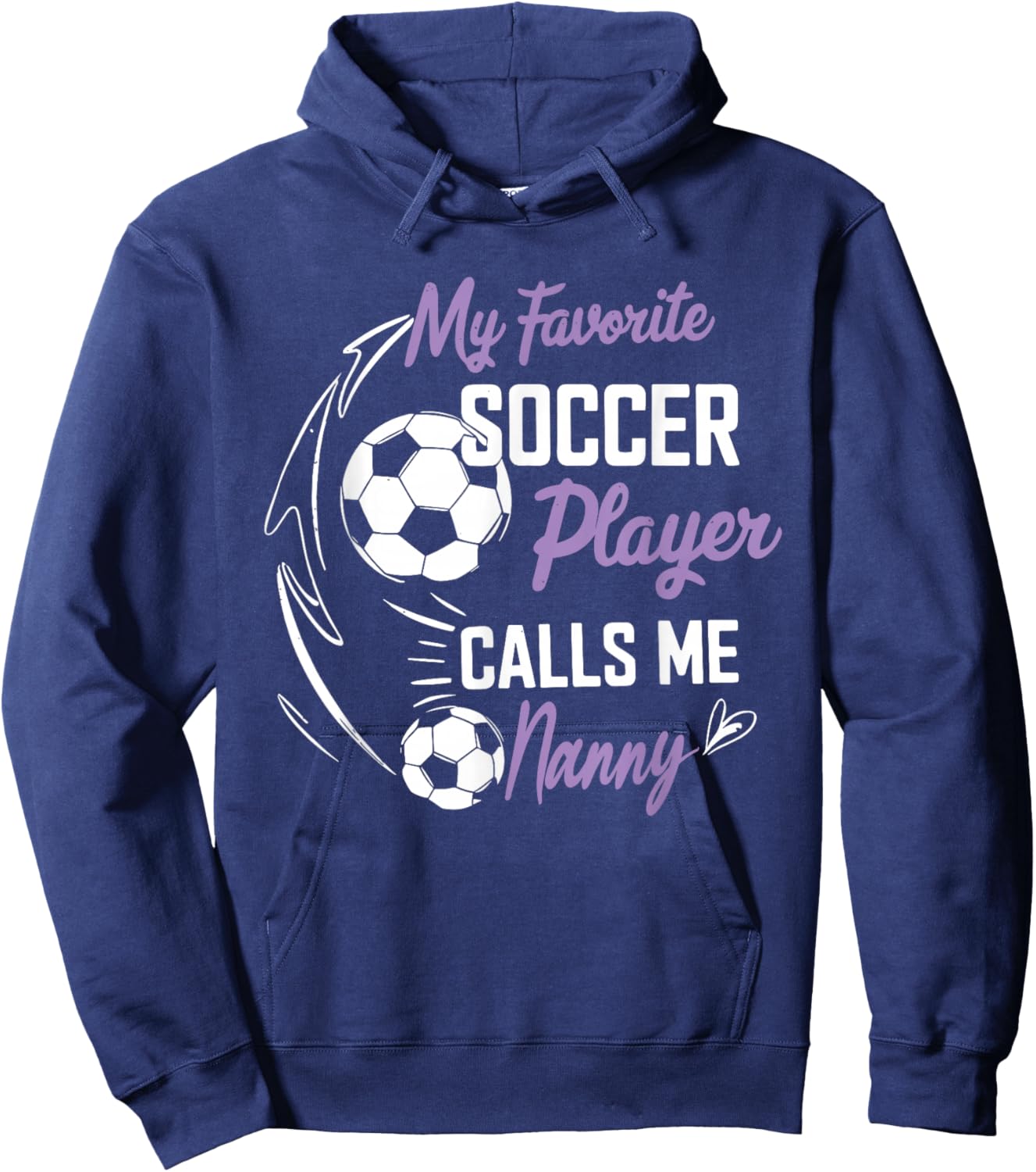 My Favorite Soccer Player Calls Me Nanny Hoodie - Hoodie | Navy