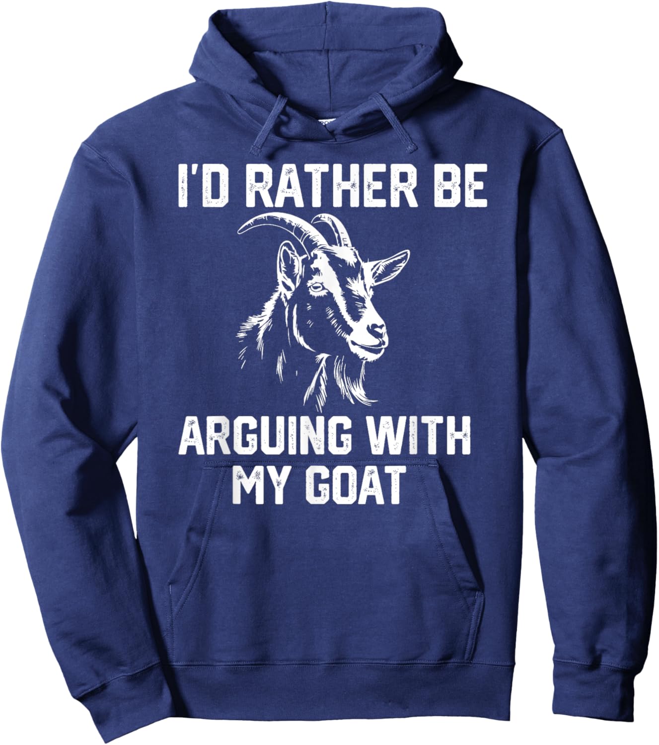 Funny Goat I'd Rather be Arguing with My Goat Hoodie - Hoodie | Navy