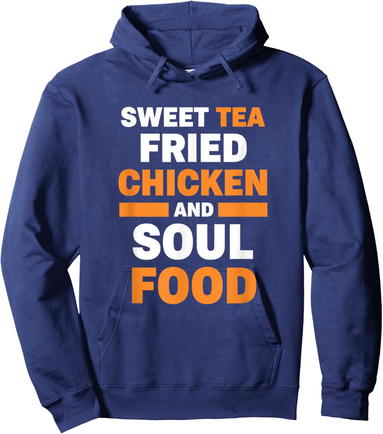 Chicken Sweet Tea Fried Chicken and Soul Food Hoodie - Hoodie | Navy