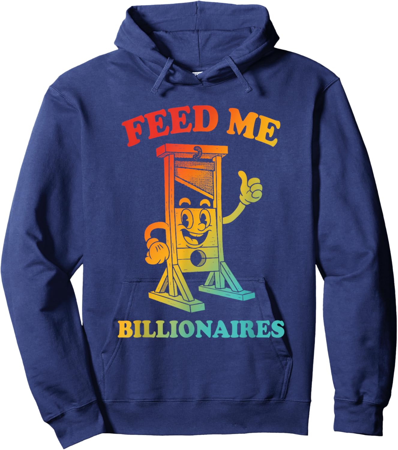 Feed Me, Billionaires, Sarcastic Hoodie - Hoodie | Navy