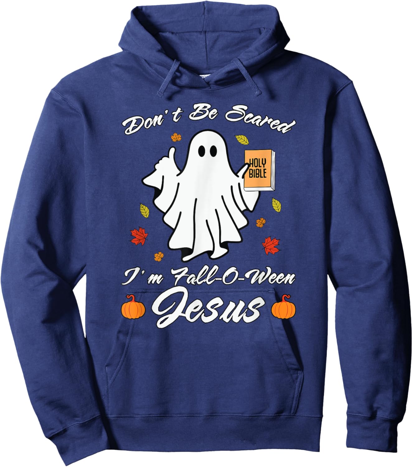 Don't Be Scare I'm Fall-O-Ween Jesus Christian Hoodie - Hoodie | Navy