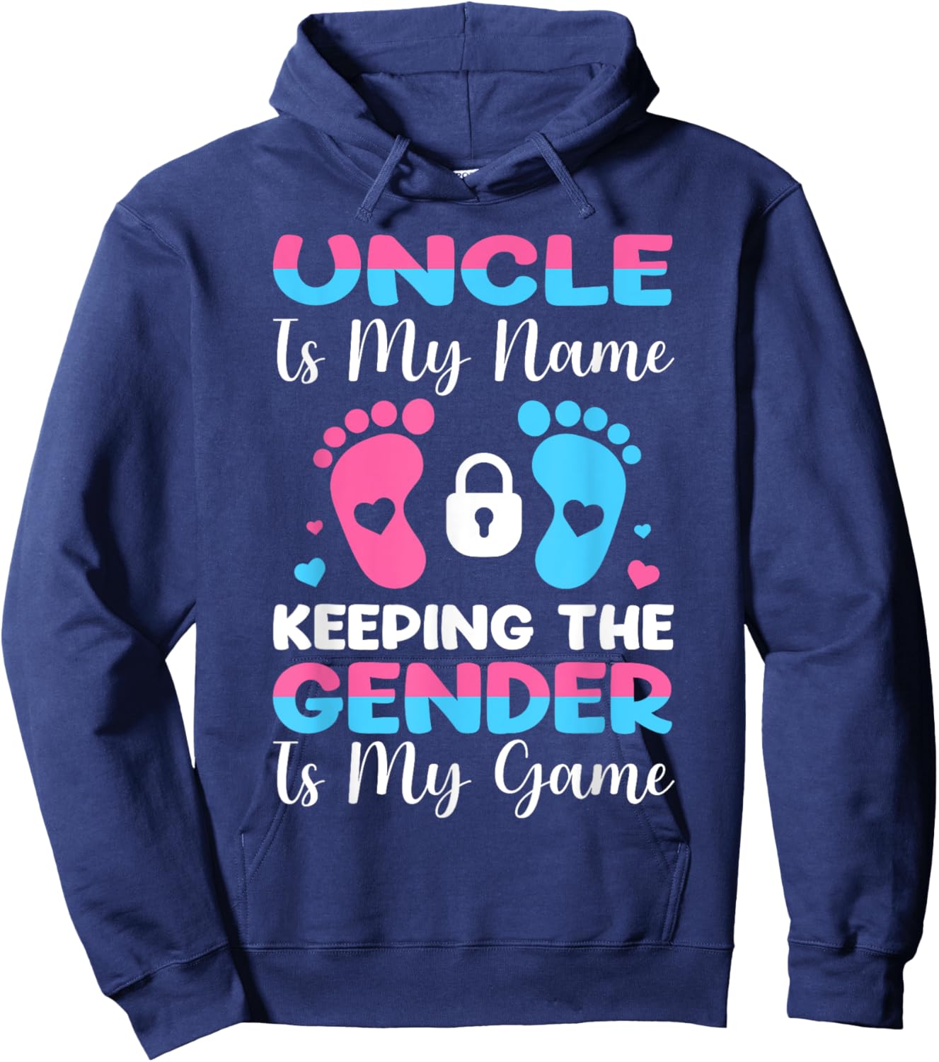 Uncle Is My Name Keeping The Gender Is My Game Hoodie - Hoodie | Navy
