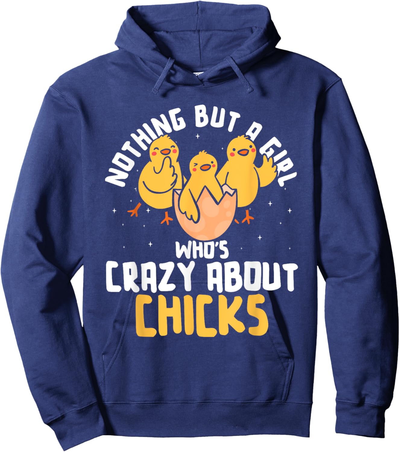 Nothing But A Girl Who's Crazy About Chicks Hoodie - Hoodie | Navy