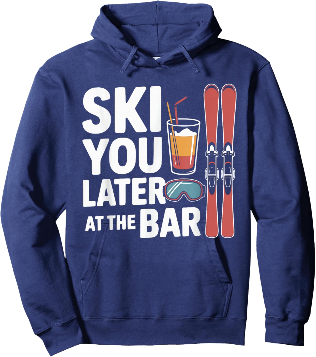 You Later at The Bar Ski After Ski Hoodie - Hoodie | Navy