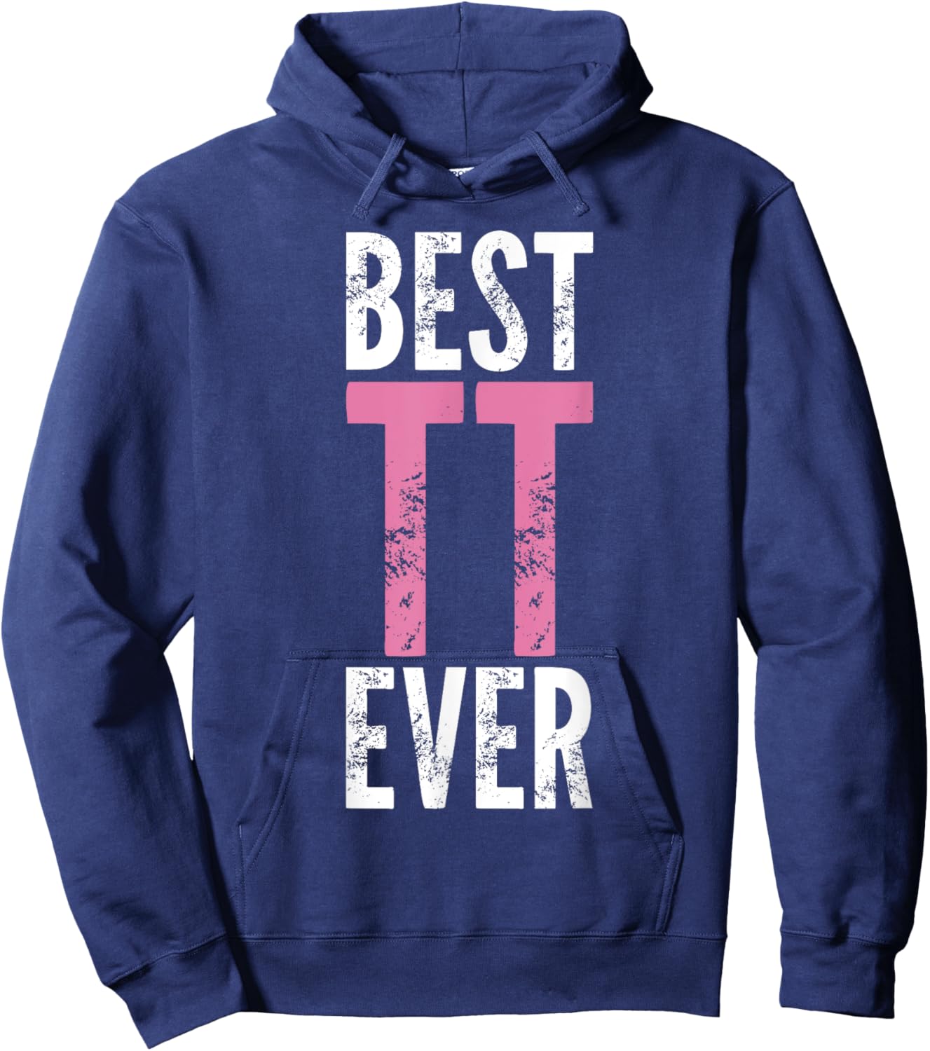 Best TT Ever - Funny Saying Sarcastic Novelty Hoodie - Hoodie | Navy
