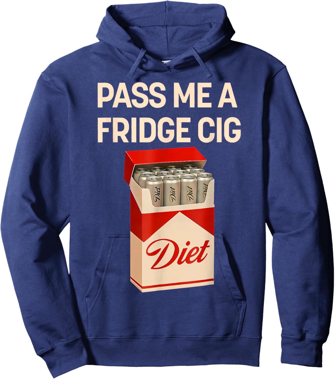 Pass Me A Fridge Cig Funny Fridge Cig Men Women Hoodie - Hoodie | Navy
