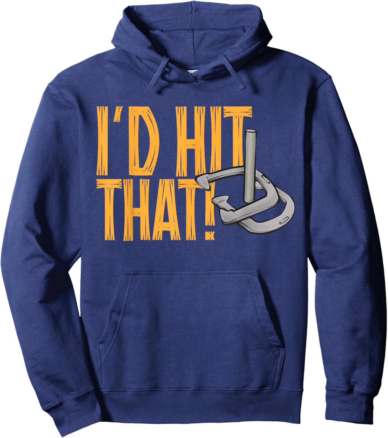 Horseshoes Game I'd Hit That Horseshoe Pitching Hoodie - Hoodie | Navy