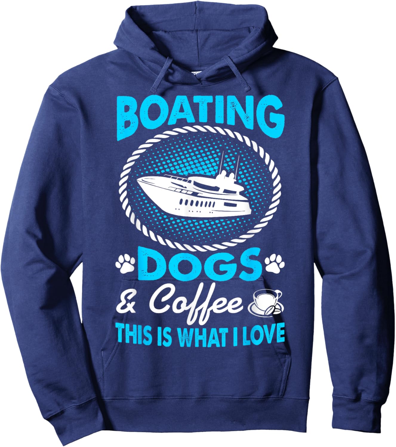 I Love Boating Dogs Coffee Pets Outdoors Gift Hoodie - Hoodie | Navy