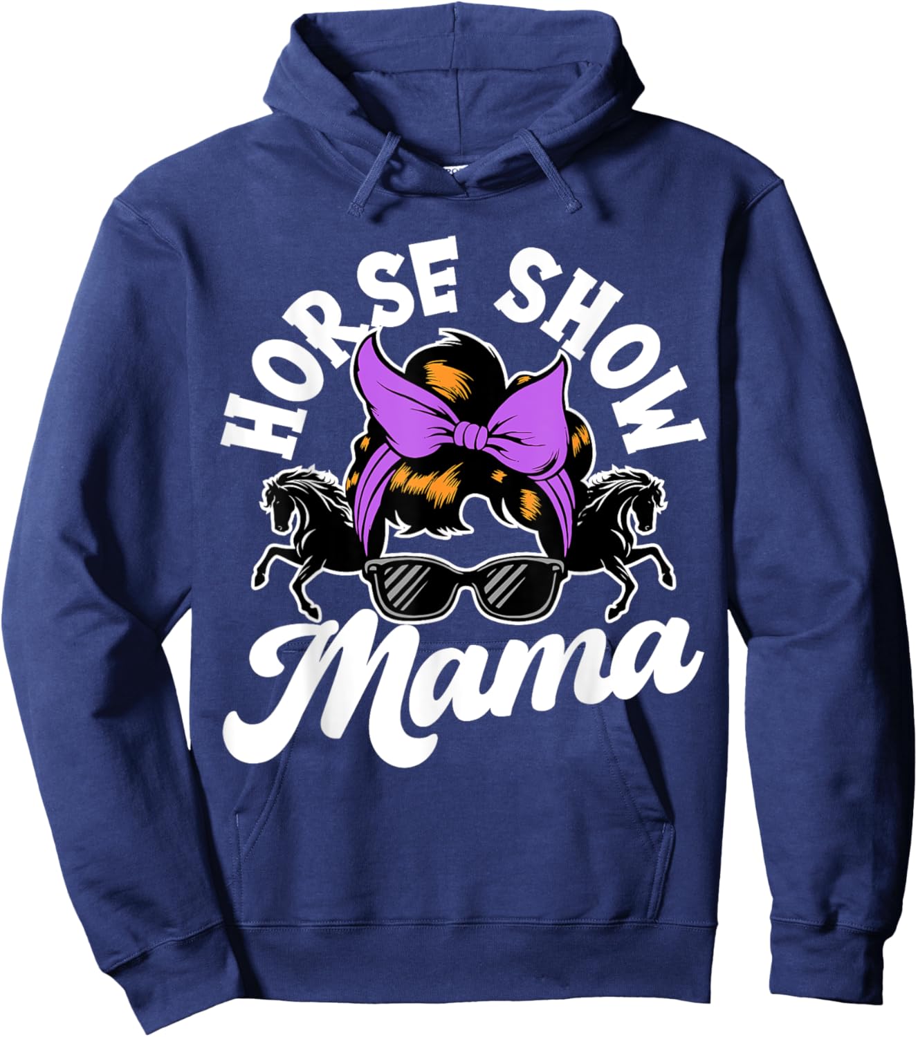 Horse Show Mama, Horse Lover , Equestrian Hoodie - Hoodie | Navy
