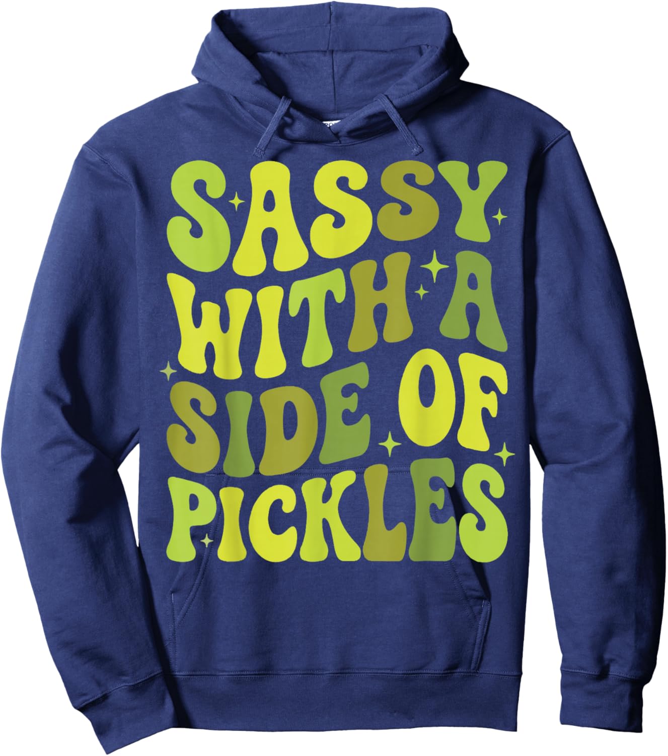 Sassy with A Side of Pickles Hoodie - Hoodie | Navy