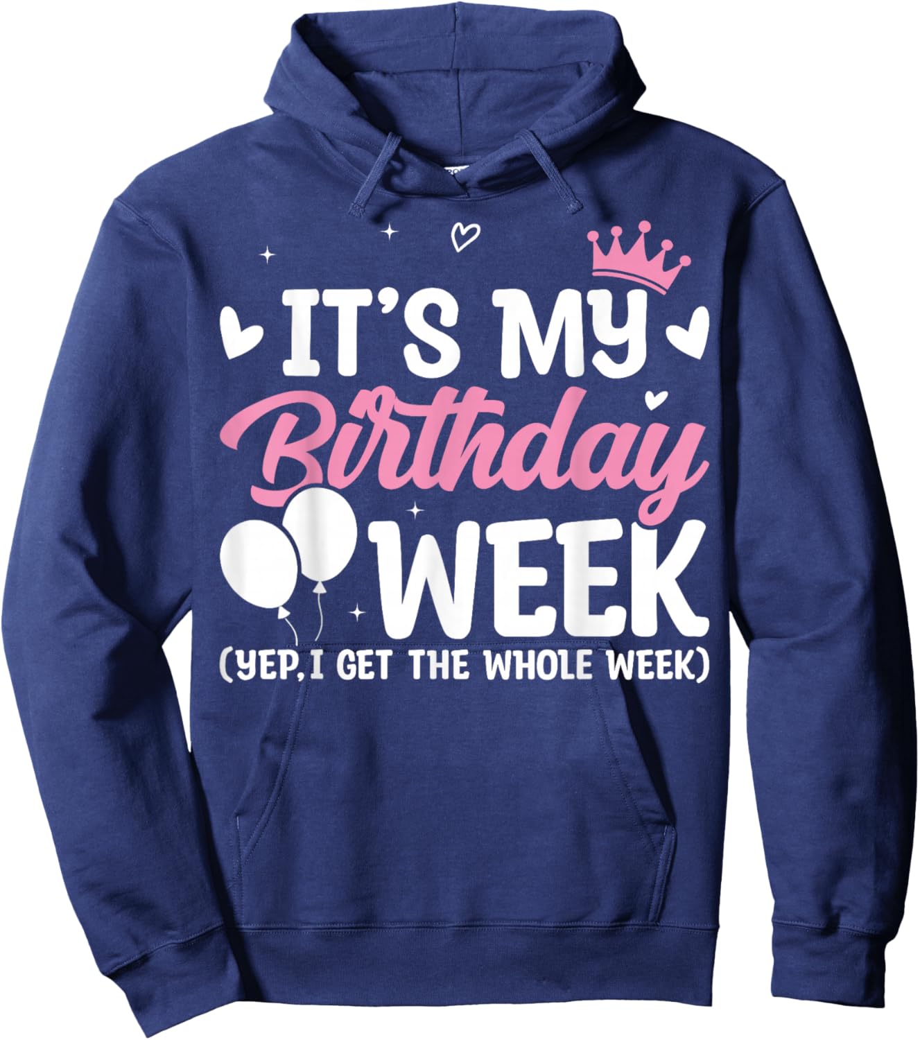 It's My Birthday Week Yep - Birthday Party Hoodie - Hoodie | Navy
