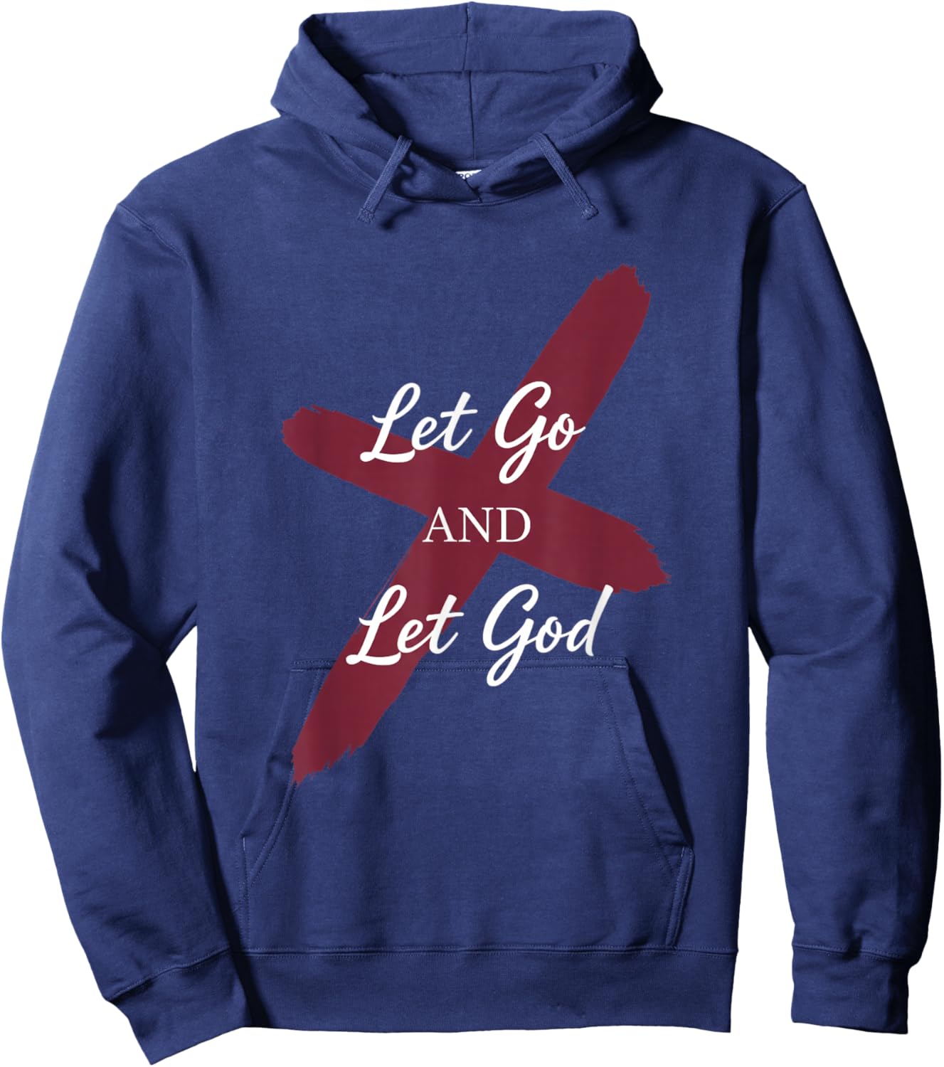 Let Go and Let God Christian Faith Saying Hoodie - Hoodie | Navy