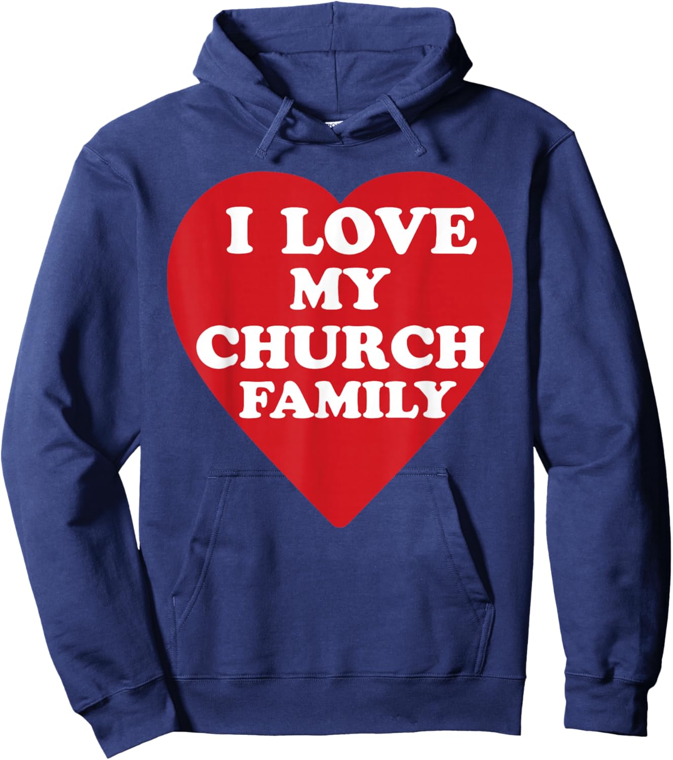 I Love My Church Family Christian Saying Hoodie - Hoodie | Navy