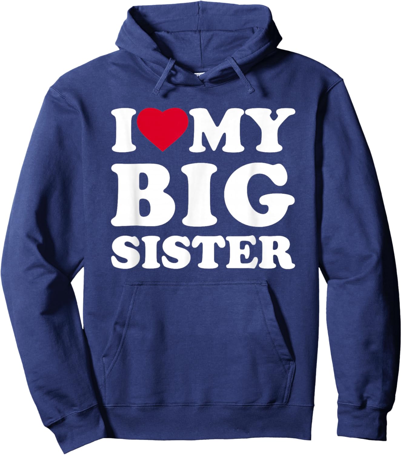 I Love My Big Sister Heart Family Funny Hoodie - Hoodie | Navy