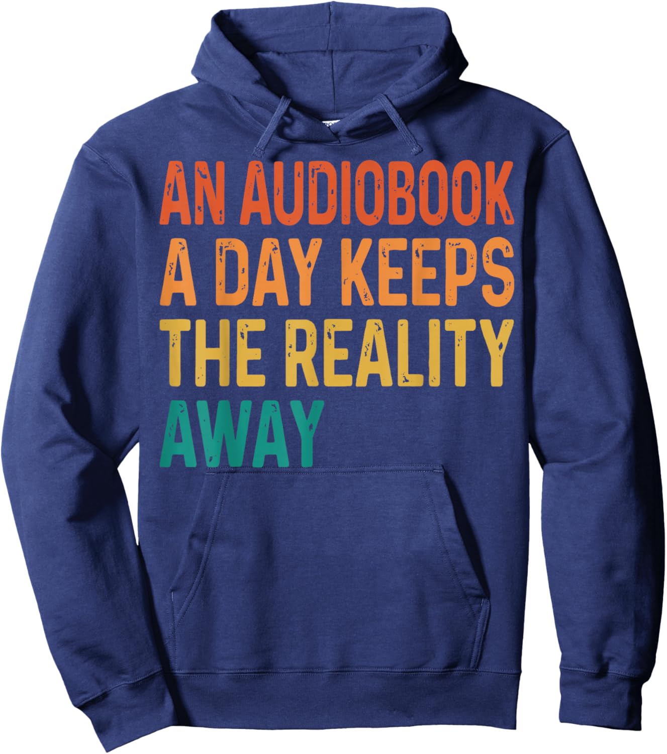 an Audiobook A Day Keeps The Reality Away Hoodie - Hoodie | Navy