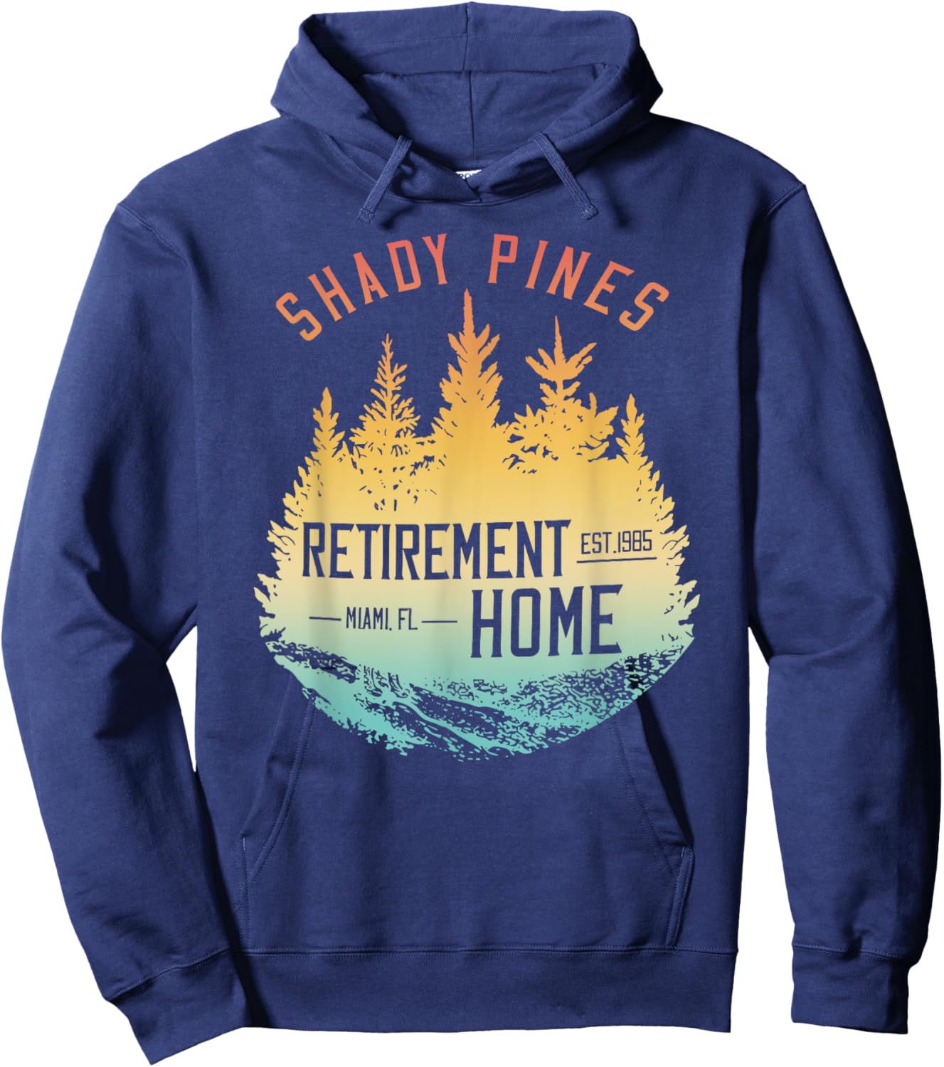 Shady Pines Retirement Est.1985 Miami Fl Home Hoodie - Hoodie | Navy