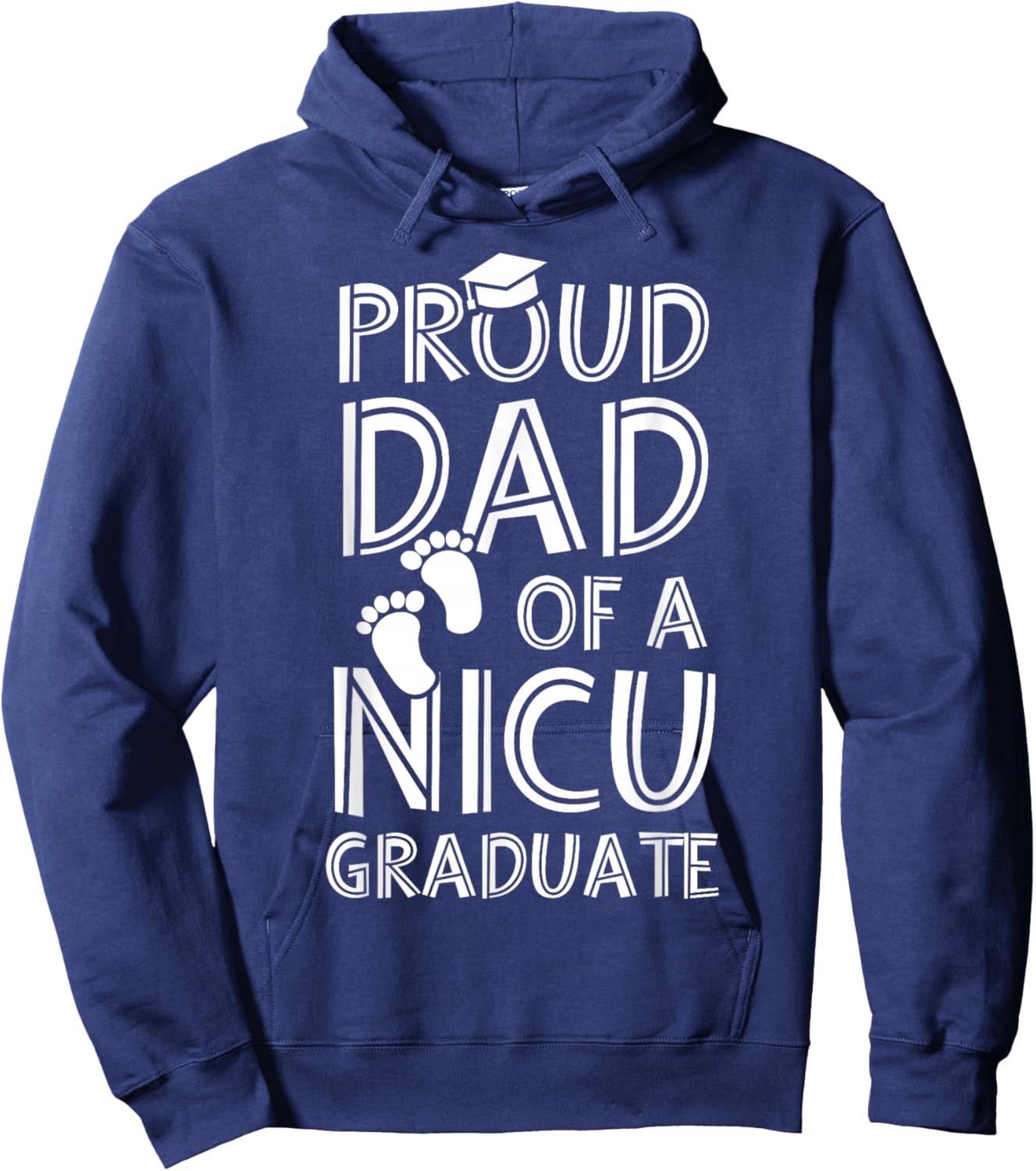 Proud Dad NICU Graduate Funny Newborn Nurse Hoodie - Hoodie | Navy