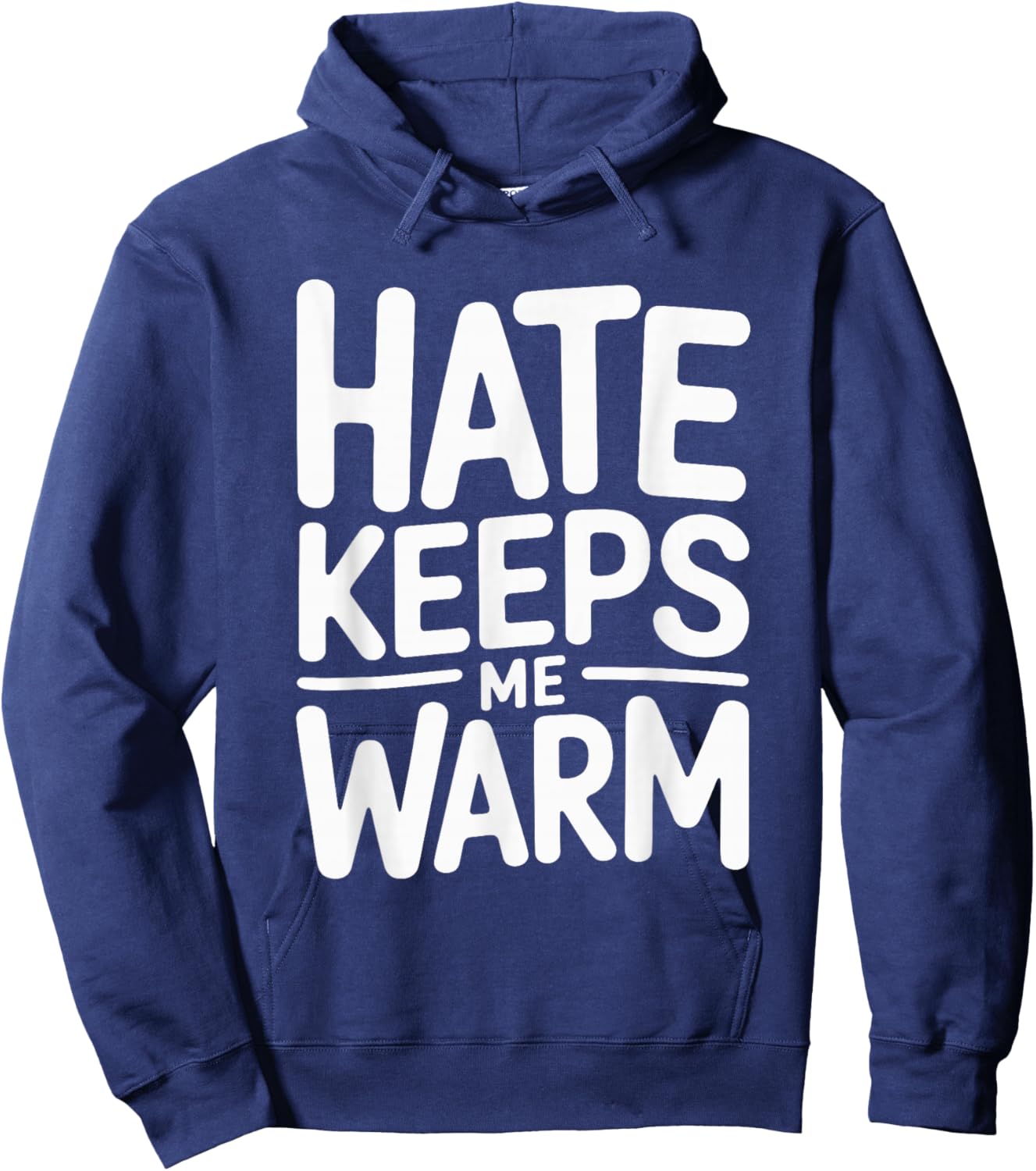 Hate Keeps Me Warm Hoodie - Hoodie | Navy