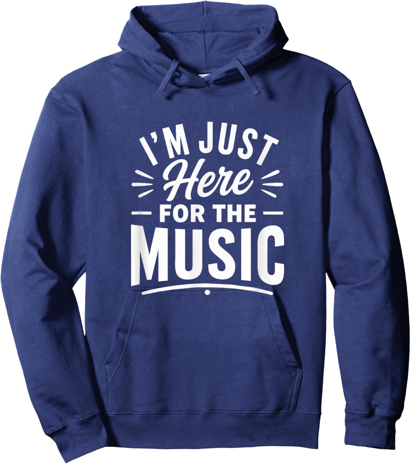 I'm Just Here for The Music Hoodie - Hoodie | Navy