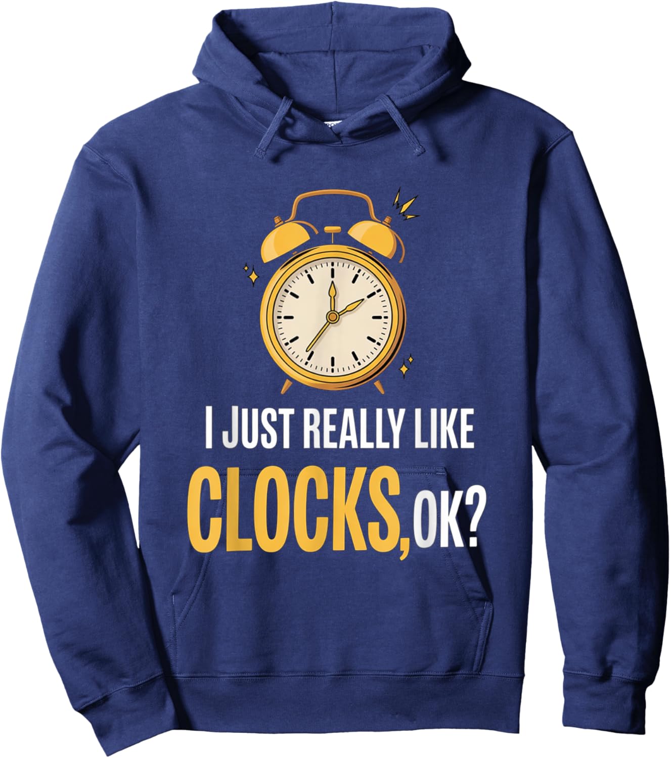 Retro, I Just Really Like Clocks, OK? funny Hoodie - Hoodie | Navy