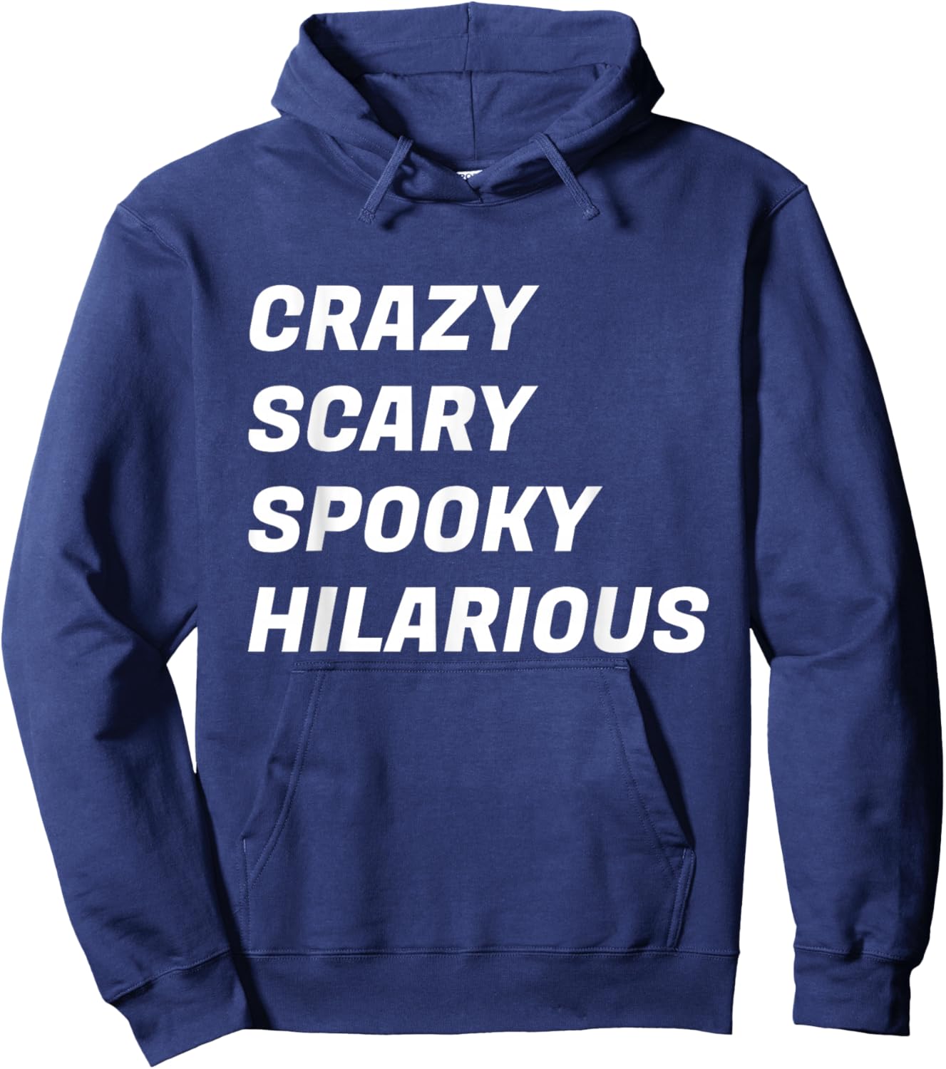Crazy Scary Spooky Hilarious Hoodie - Hoodie | Navy