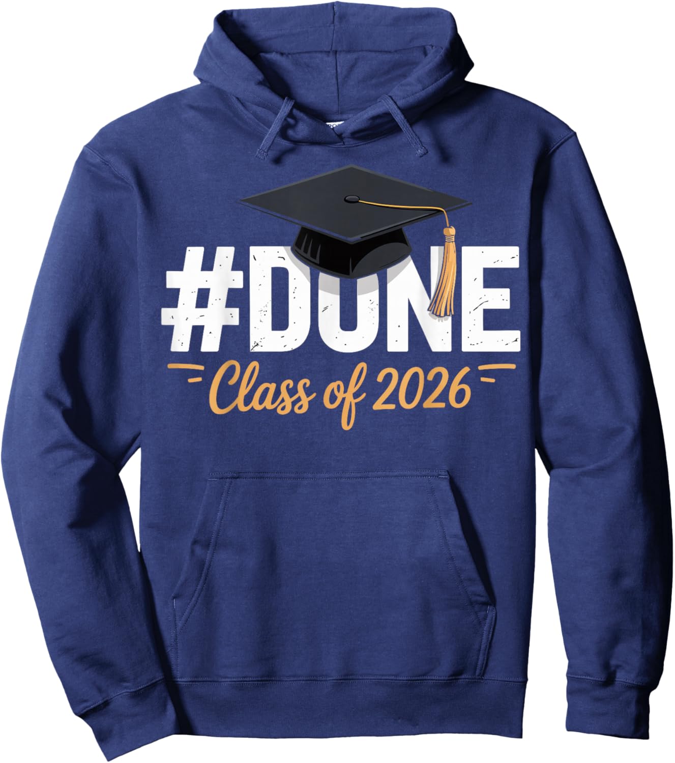Done Class of 2026 Graduation Proud Graduate Hoodie - Hoodie | Navy