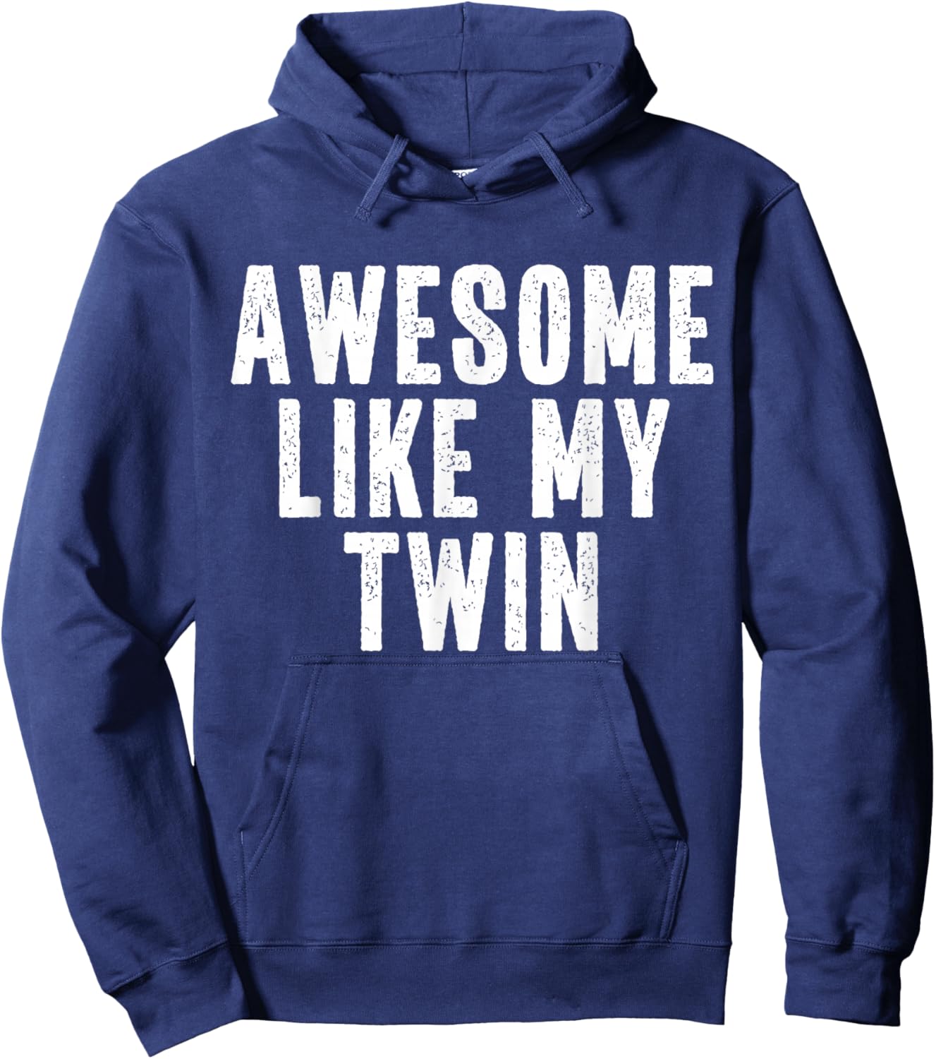 Awesome Like My Twin Quote Funny Twin Siblings Hoodie - Hoodie | Navy