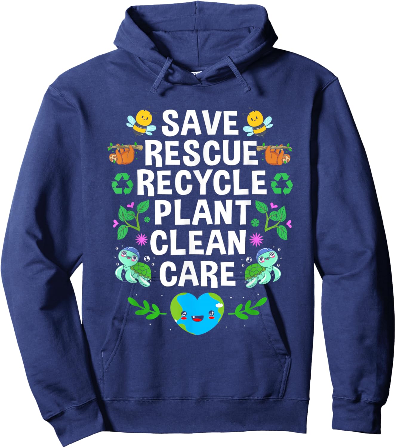 Earth Day Save Rescue Recycle Plant Clean Care Hoodie - Hoodie | Navy