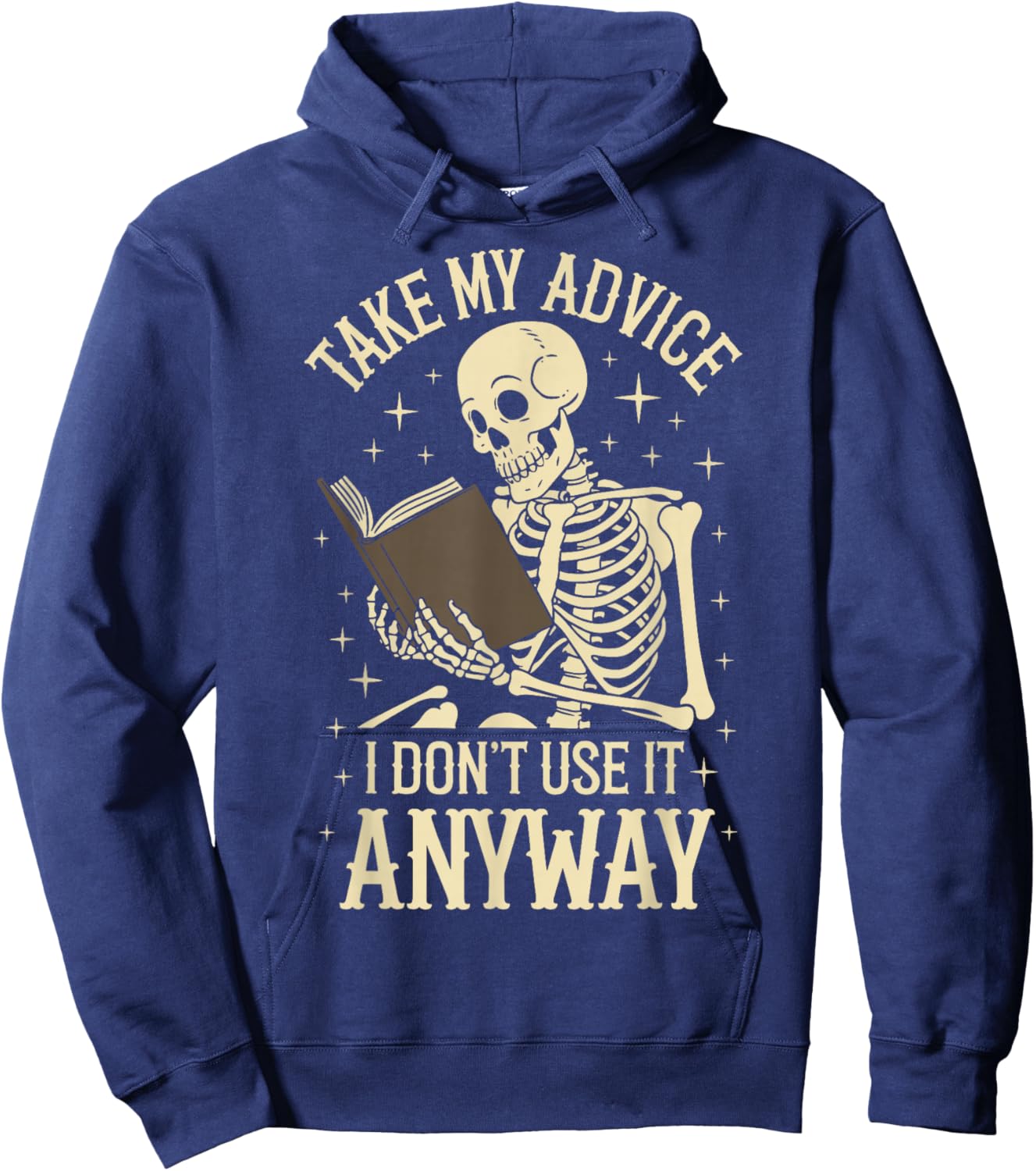 Take My Advice I Dont Use It Anyway Hoodie - Hoodie | Navy