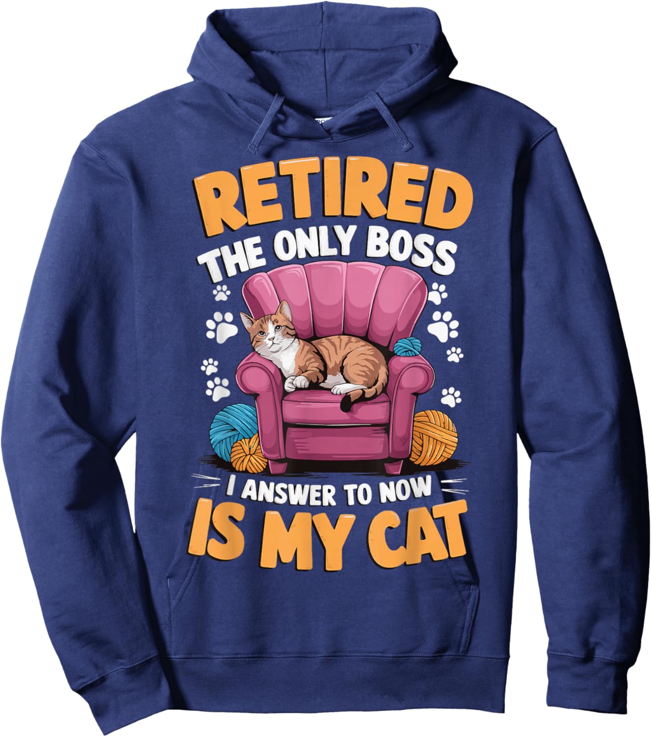 Retired The Only Boss I Answer To Now Is My Cat Hoodie - Hoodie | Navy