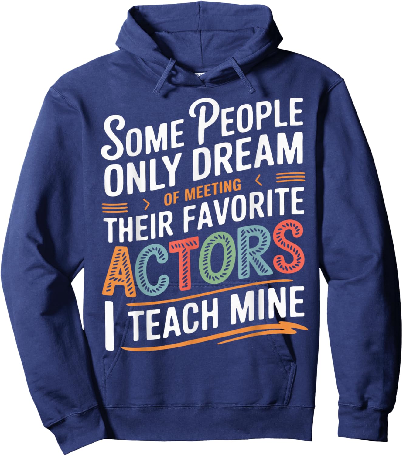 Theatre School Drama Theater Teacher Hoodie - Hoodie | Navy