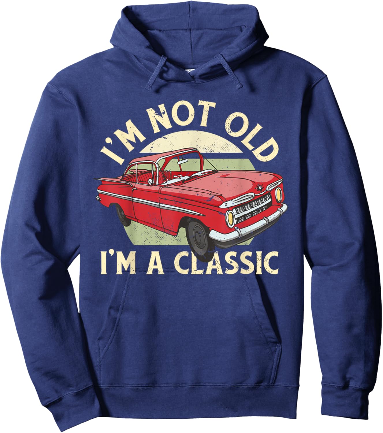 I'm Not Old I'm Classic Hoodie - Hoodie | Navy