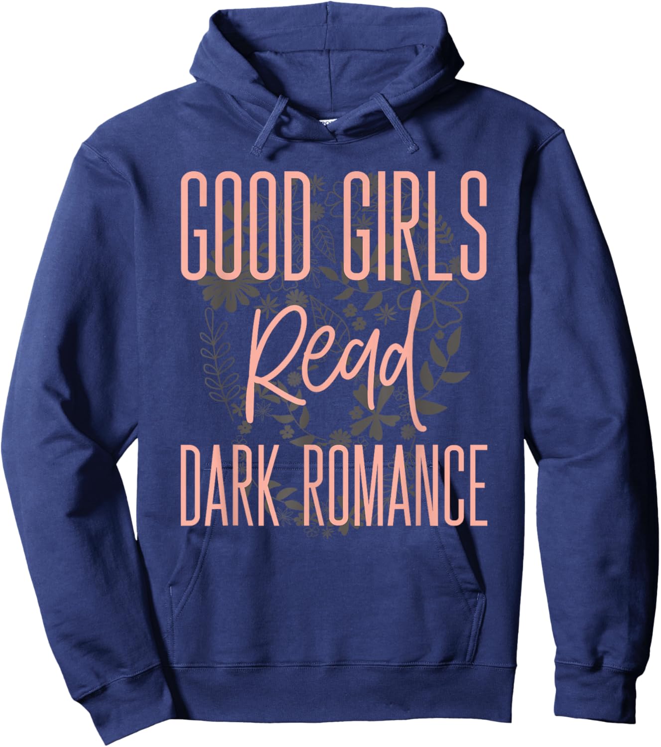 Good Girls Read Dark Romance Shirts Book Lovers Hoodie - Hoodie | Navy
