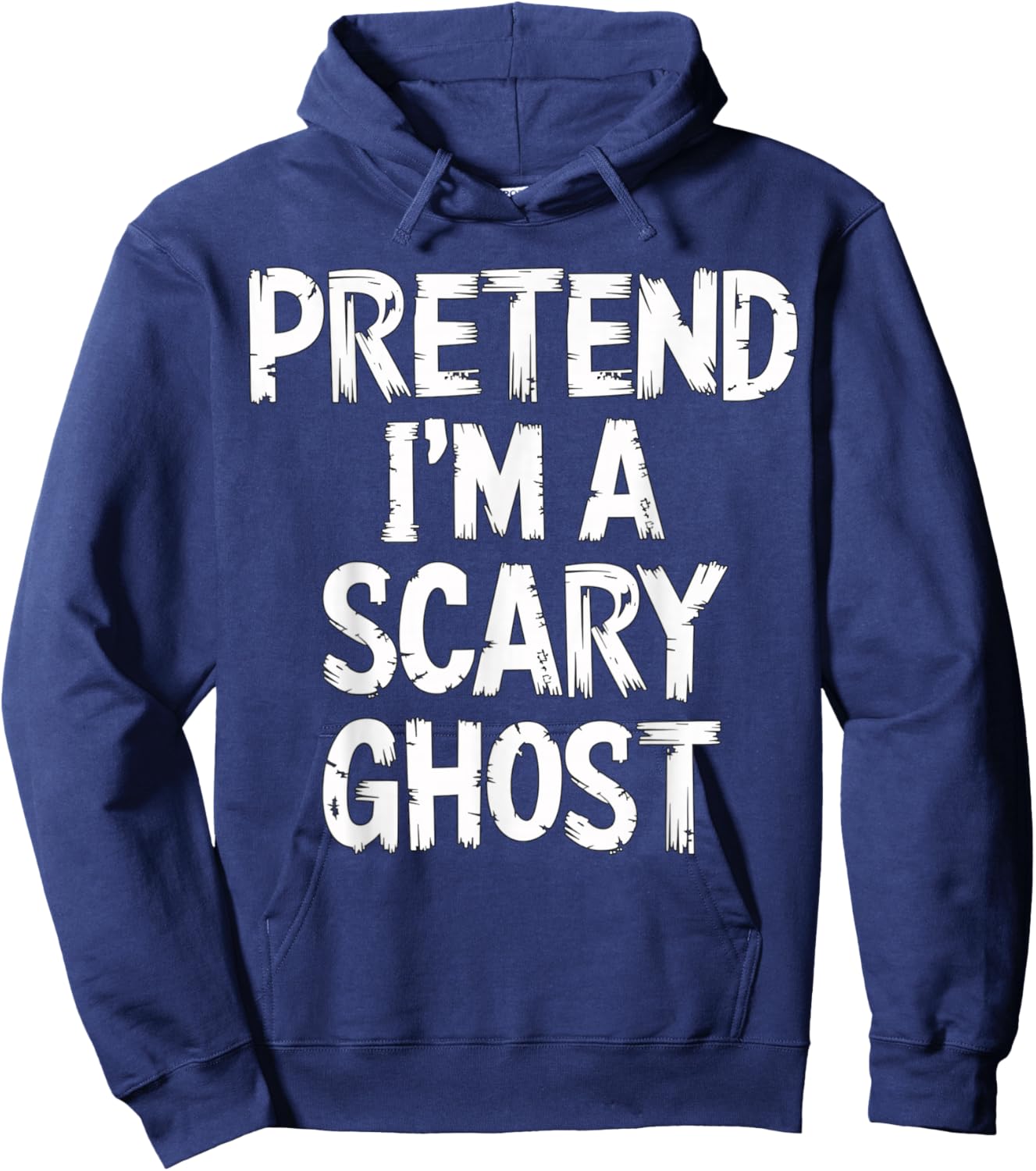 Pretend I'm a Scary Ghost Halloween Costume Hoodie - Hoodie | Navy